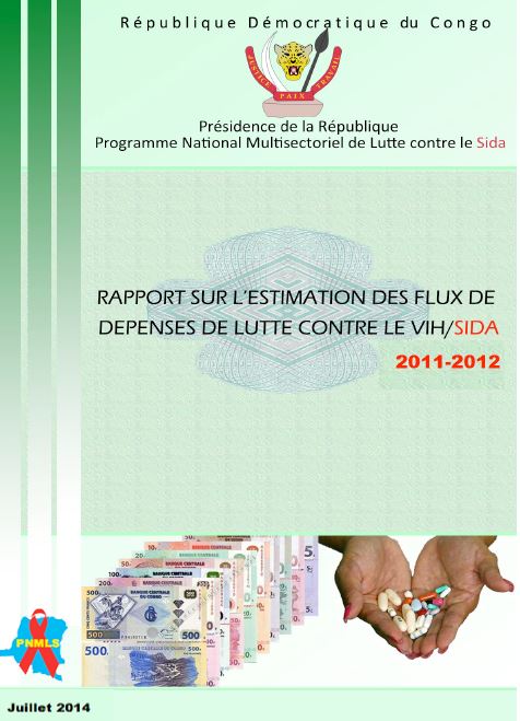 RAPPORT SUR L’ESTIMATION DES FLUX DES DEPENSES DE LUTTE CONTRE LE VIH/SIDA 2011-2012